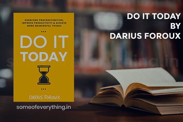 Do It Today by Darius Foroux